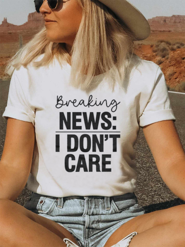 Breaking News I Don't Care Tee