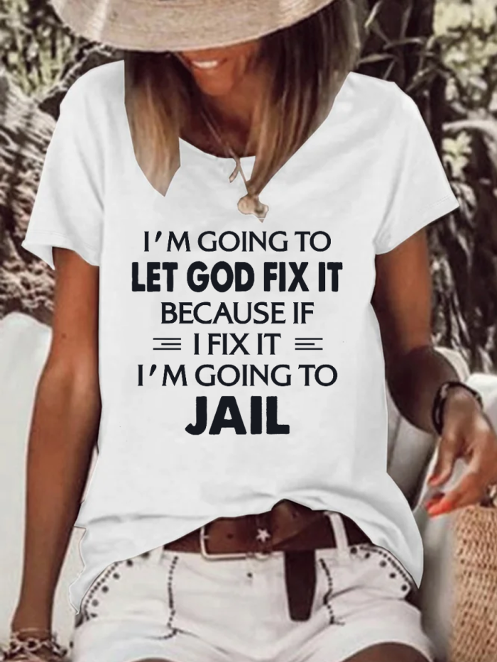 I'm Going To Let God Fix It Funny Words Women T-Shirt