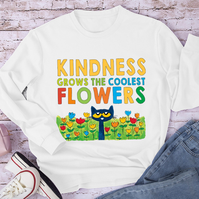 Kindness Grows The Coolest Flowers Blue Cat Flowers Long Sleeve T-Shirt