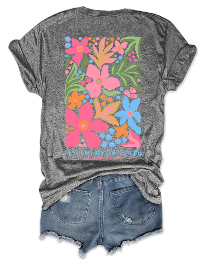 Finding My Own Path Flowers T-Shirt
