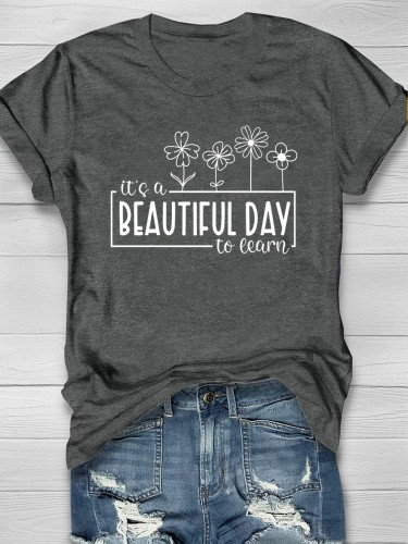 It's A Beautiful Day To Learn T-shirt