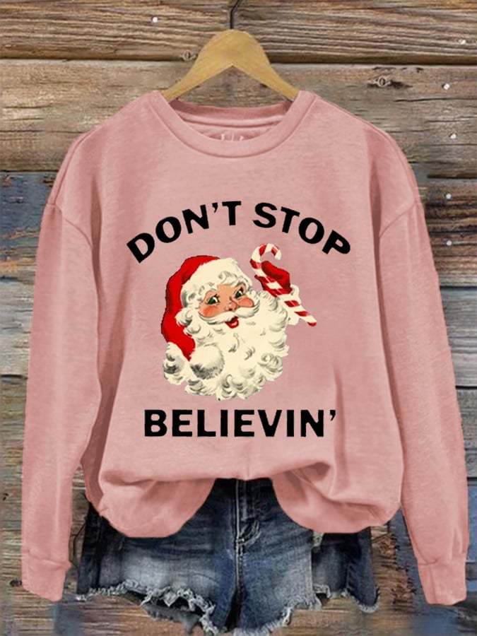 Women's Christmas Don't Stop Believin' Santa Claus Casual Sweatshirt