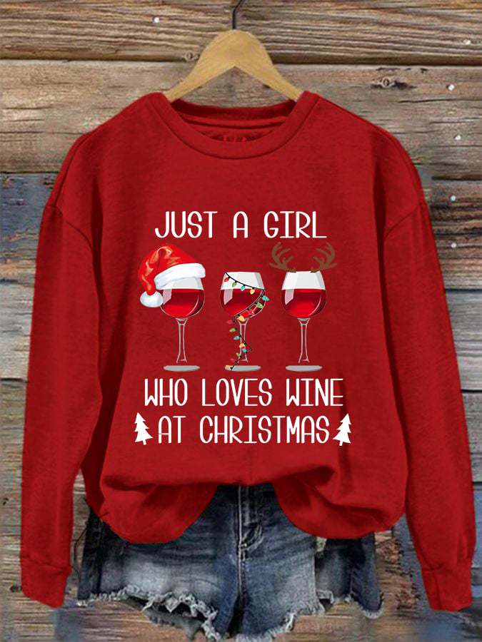 Women's Just A Girl Who Loves Christmas Red Wine Glass Print Crew Neck Sweatshirt