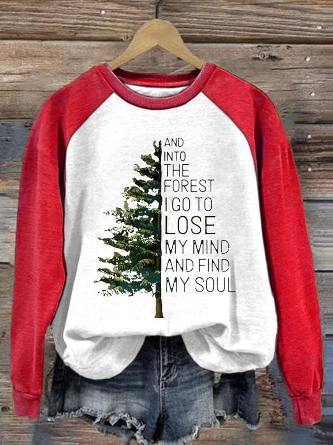 Women's And Into The Forest I Go To Lose My Mind And Find My Soul Print Crew Neck Sweatshirt