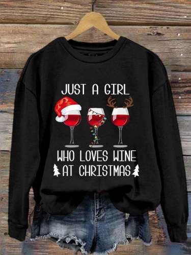 Women's Just A Girl Who Loves Christmas Red Wine Glass Print Crew Neck Sweatshirt