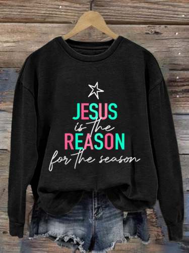 Women's Jesus Is The Reason For The Season Print Sweatshirt