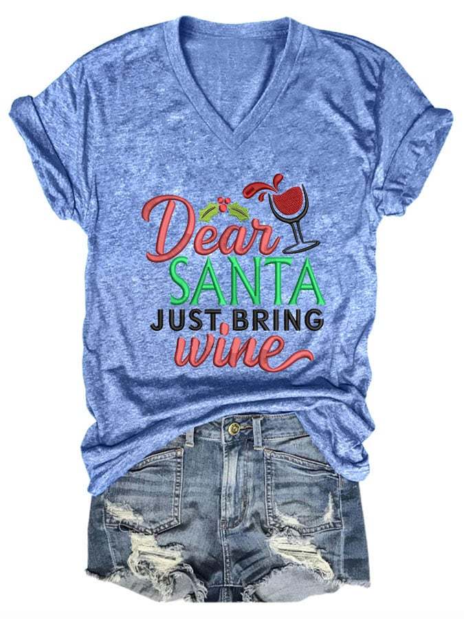 Women's Dear Santa Just Bring Wine V-Neck T-Shirt