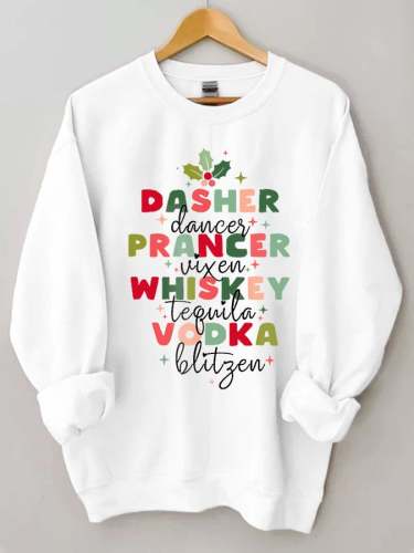 Women's Dasher Dancer Prancer Vixen Moscato Vodka Tequila Blitzen Print Sweatshirt