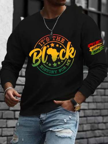 Men's It's The Black History For Me Printed Long Sleeve Sweatshirt