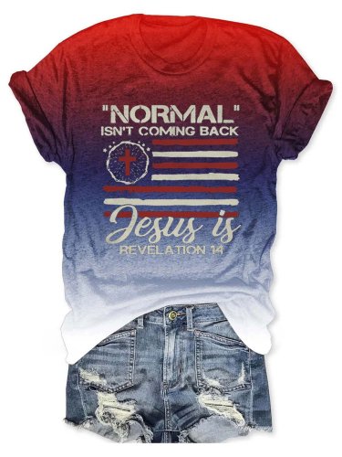 Women's Normal Isn't Coming Back Jesus Is Printed T-Shirt