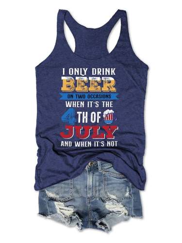 Women's I Only Drink Beer On Two Occasions 4th Of July Print Sleeveless Tank Top