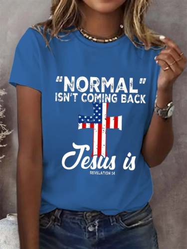 Women's Normal Isn't Coming Back Jesus Is Print Casual T-Shirt