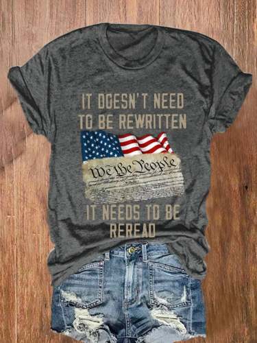 Women's It Doesn'T Need To Be Rewritten It Needs To Be Reread We The People Print Casual T-Shirt