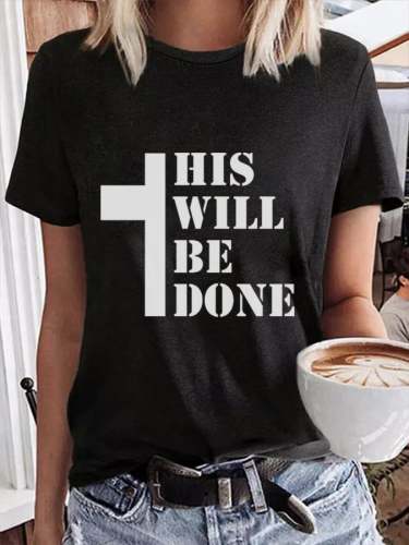 Women's His Will Be Done Casual Print T-Shirt