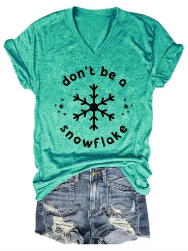 Don't Be a Snowflake Print T-Shirt