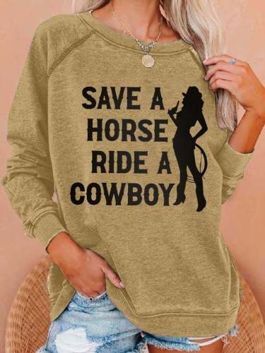 Women's Save A Horse Ride A Cowboy Casual Crew Neck Sweatshirt