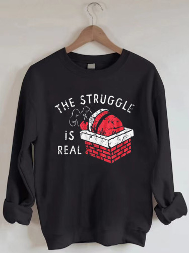 The Struggle Is Real Christmas Casual Sweatshirt