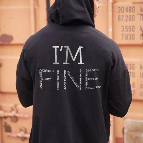 I'm Fine But Depressed Crying Hurt Frustrated Letter Print Casual Men's Hoodie