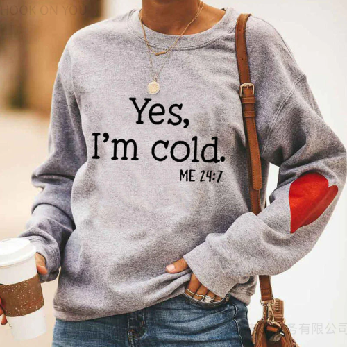 Womens Funny Yes I'm Cold Casual Sweatshirts