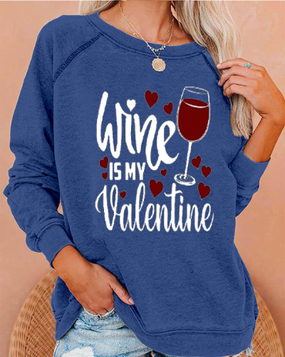 Wine is my Valentine Print Loose Sweatshirt