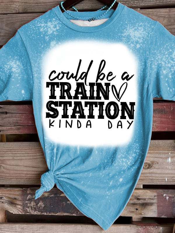 Women's Could Be A Train Station Kinda Day Print Casual T-Shirt