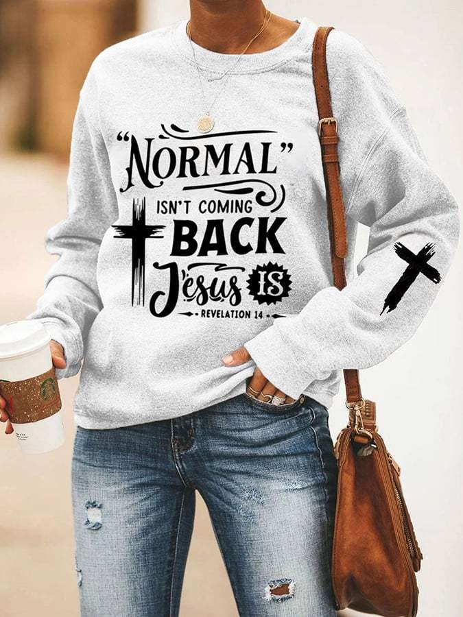 Women's Normal Isn_t Coming Back Print Casual Sweatshirt