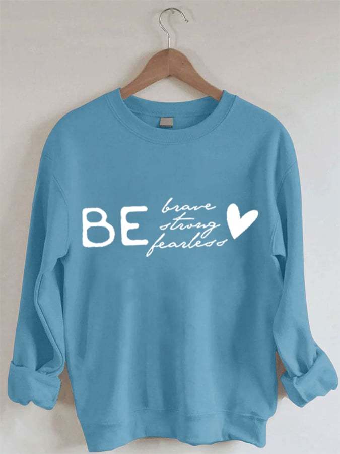 Women's Be Brave, Strong, Fearless - Sweatshirt