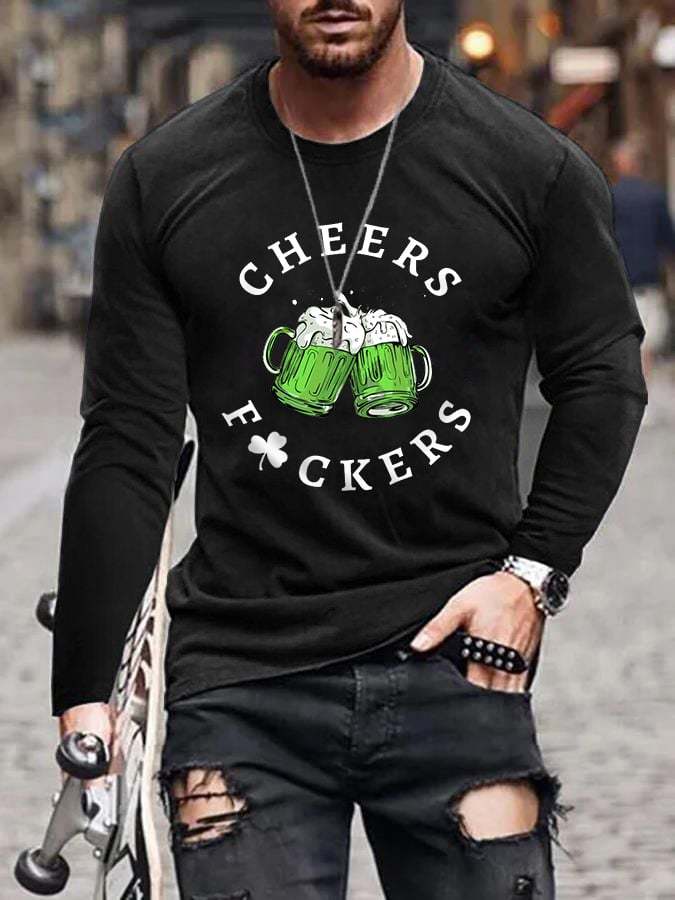 Men's St. Patrick's Day Funny Cheers Fuckers Long-Sleeve T-Shirt
