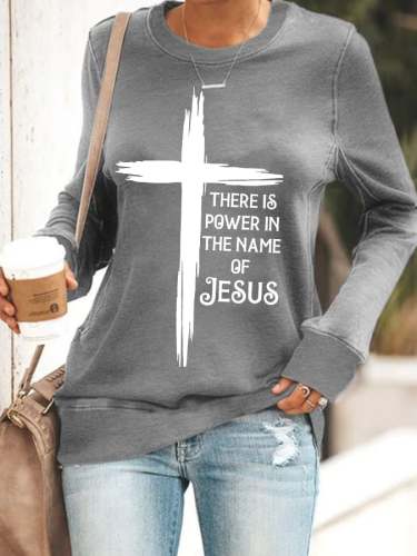 Women's There is power in the name of Jesus Print Sweatshirt