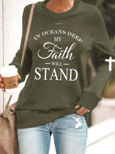 Women's In Oceans Deep My Faith Will Stand Print Sweatshirt