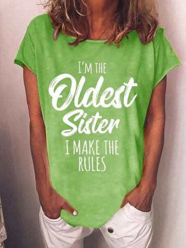 Women's I'm The Oldest Sister I Make The Rules Crew Neck Letter Print Short Sleeves