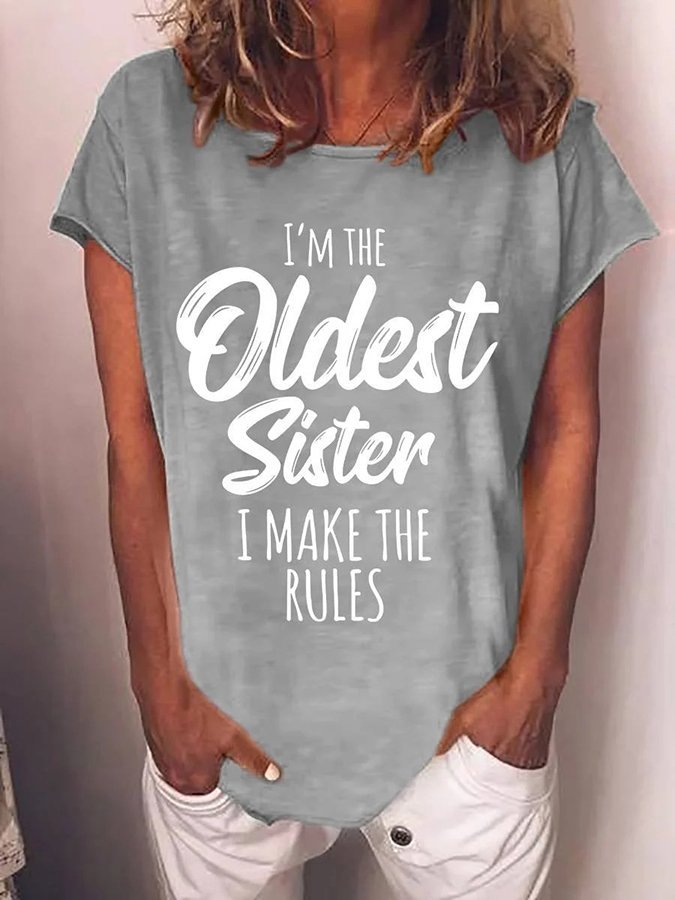 Women's I'm The Oldest Sister I Make The Rules Crew Neck Letter Print Short Sleeves