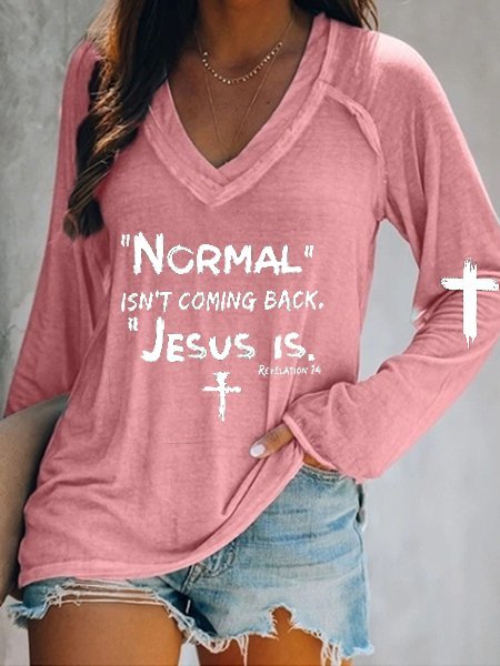 Women's NORMAL ISN'T COMING BACK JESUS IS Print Tee Shirt