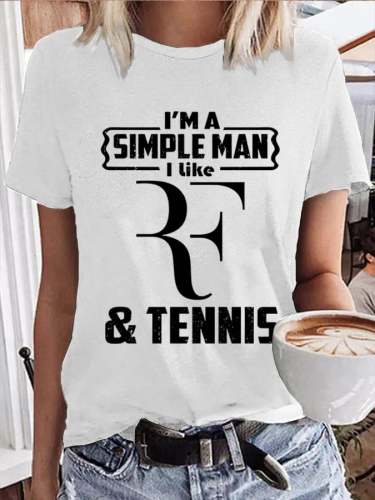 Women's I'm a SImple Man I Like Tennis Print T-Shirt