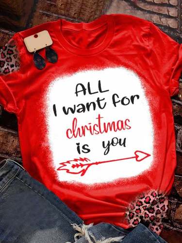 All I Want For Christmas is You  Short Sleeve T-Shirt