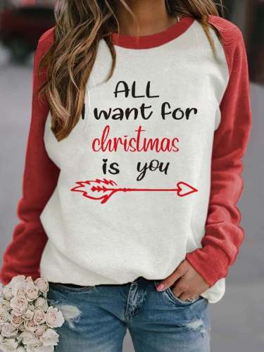All I Want For Christmas is You  Long Sleeve Sweatshirt
