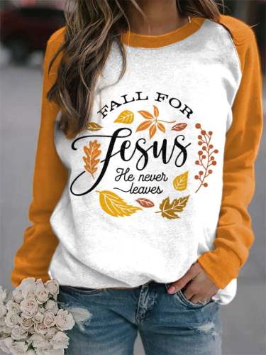 Women's Fall For Jesus He Never Leaves Print Sweatshirt