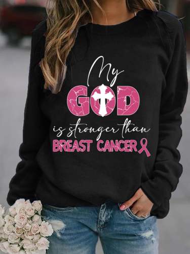 Women's My God Is Strong Than Breast Cancer Sweatshirt