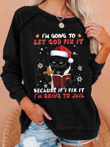 Women's I’m Going To Let God Fix Print Casual Sweatshirt