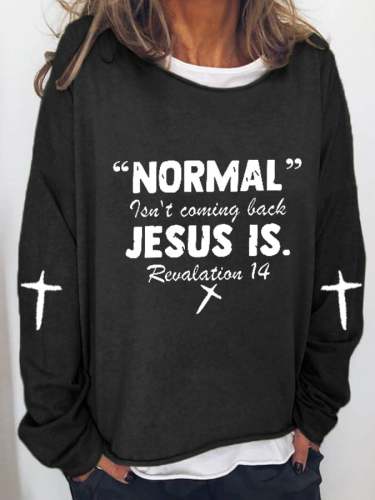 Women's Casual Normal Isn't Coming Back Jesus Is -Revelation 14  Printed Top