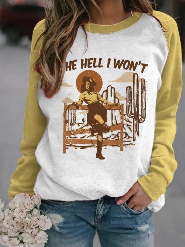 Women's The Hell I Won't Sassy Cowgirl Printed Vintage Western Sweatshirt