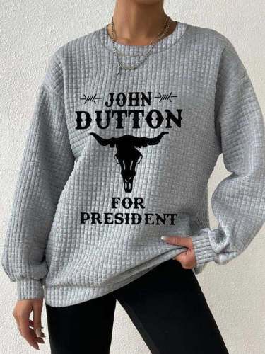 Women's John Dutton For President Waffle Sweatshirt