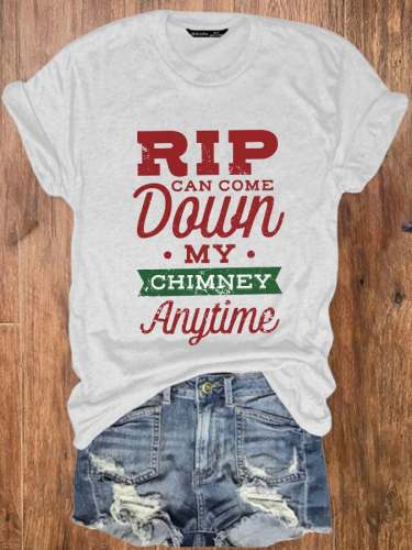 Women's Rip Can Come Down My Chimney Anytime Print Tee