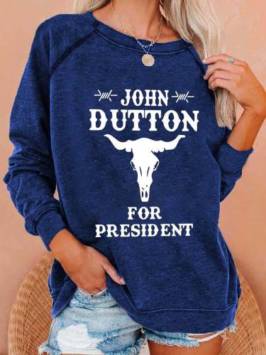 Women's John Dutton For President Printed Sweatshirt