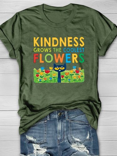 Kindness Grows The Coolest Flowers Print Short Sleeve T-shirt