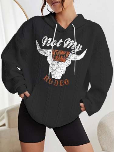 Women's Not My Rodeo Printed Casual Cable Hoodie