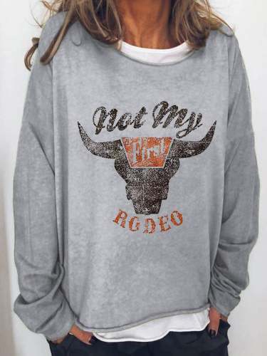 Women's Not My Rodeo Print Casual Sweatshirt