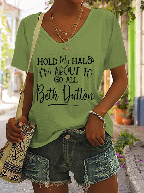 Hold My Halo I'm About To Go All Beth Dutton T Shirt