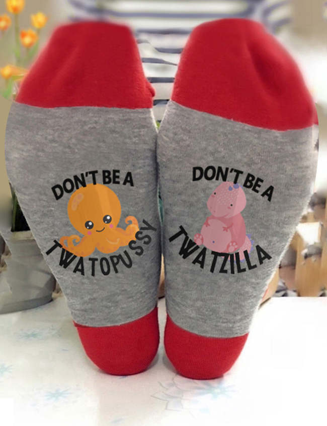 Hot Sale Don't Be A Twatopussy Twatzilla Socks