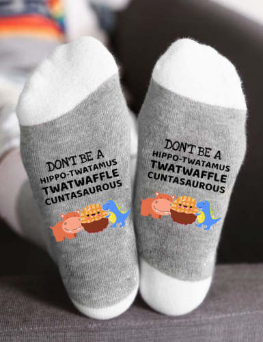 Hot Sale Don't be A Hippotwatamus Twatwaffle Cuntasaurous Socks